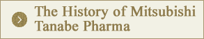 The History of Mitsubishi Tanabe Pharma